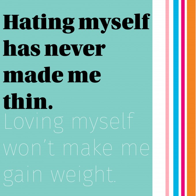 hating myself has never made me thin | immaEATthat.com