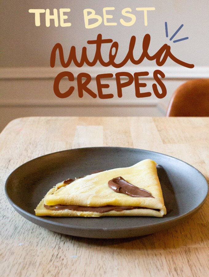 The Best Nutella Crêpe Recipe
